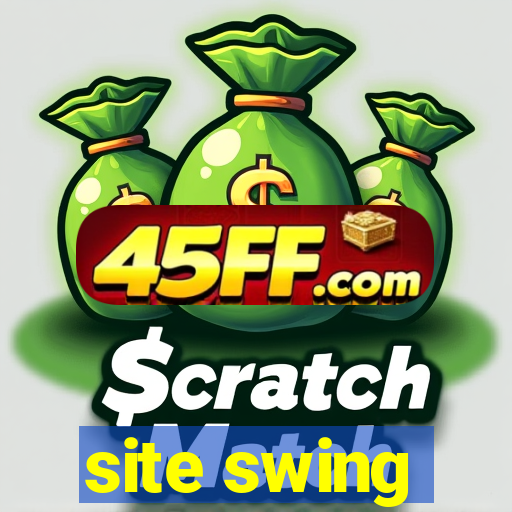 site swing